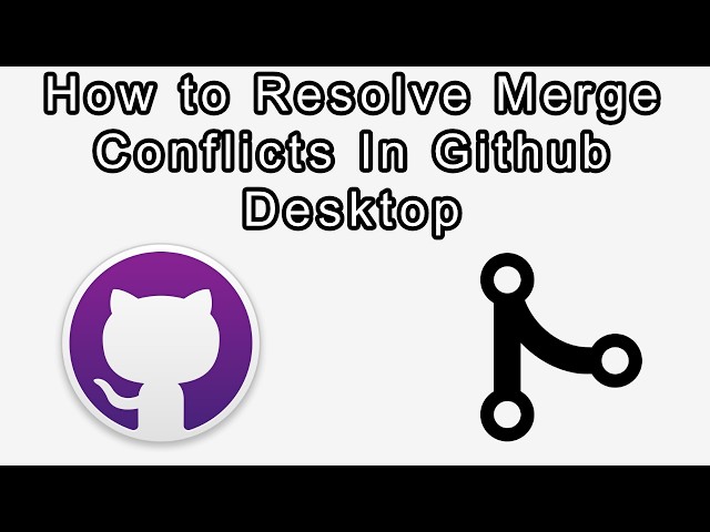How to Resolve Merge Conflicts Using Github Desktop (How to Combine Branches)
