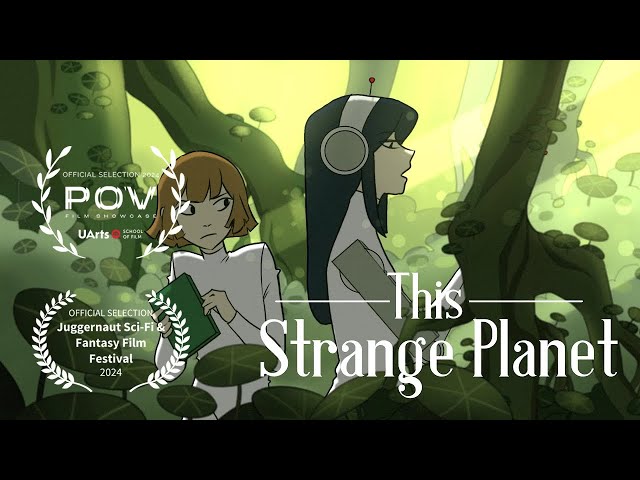 This Strange Planet - 2D Animated Film