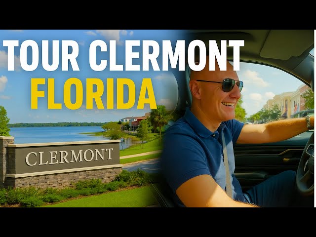 DRIVE & TOUR CLERMONT – ONE OF THE BEST PLACES TO LIVE IN FLORIDA!