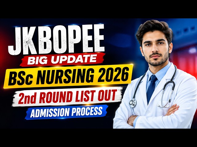 JKBOPEE Bsc Nursing 2nd Round Selection List Released | Admission Procedure Discussed