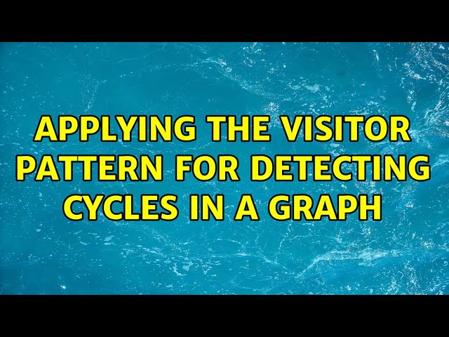 Applying the visitor pattern for detecting cycles in a graph