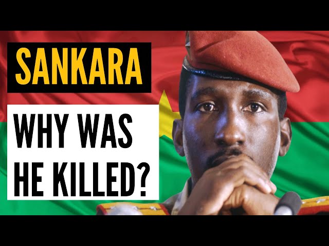 Thomas Sankara: An African Revolutionary, Why was He Killed?