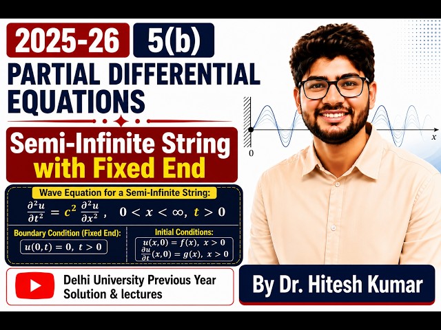 5(b) Semi-Infinite String with Fixed End | Wave Equation Solution | DU B.Sc. Maths (H) Sem 5 PYQ