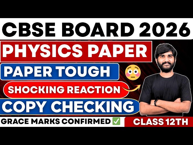 CBSE Physics Class 12 SHOCKING TOUGH😳 PAPER | CBSE Board Exam 2026✅ | physics paper 12th class 2026