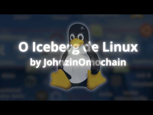 O Iceberg do Linux