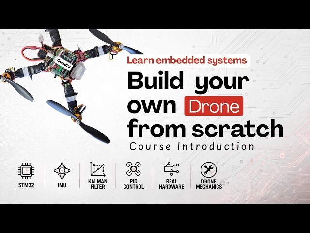 QuadFS Course Introduction: Build a Drone Flight Controller From Scratch with STM32