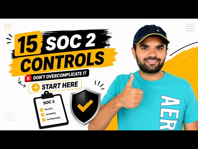 15 SOC 2 Controls Every Startup Needs (Don't Overcomplicate It!)