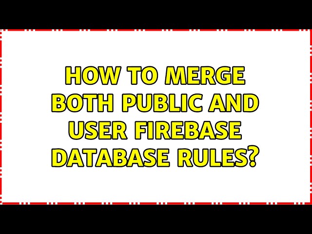How to merge both public and user Firebase Database rules?