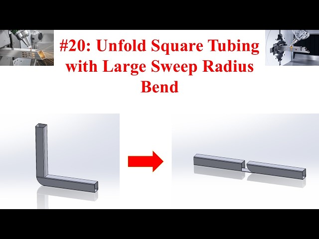 #20: Unfold Square Tubing with Large Sweep Radius Bend (English)