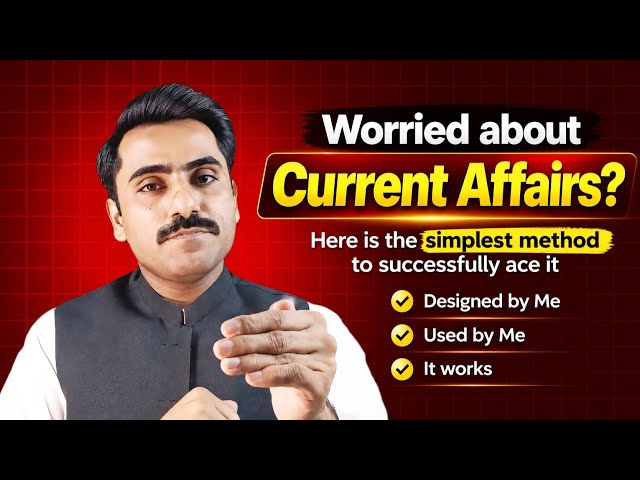 Current Affairs | Easiest method to prepare it | CSS PMS exams