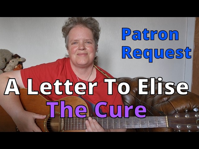 A Letter To Elise | The Cure | Guitar Lesson