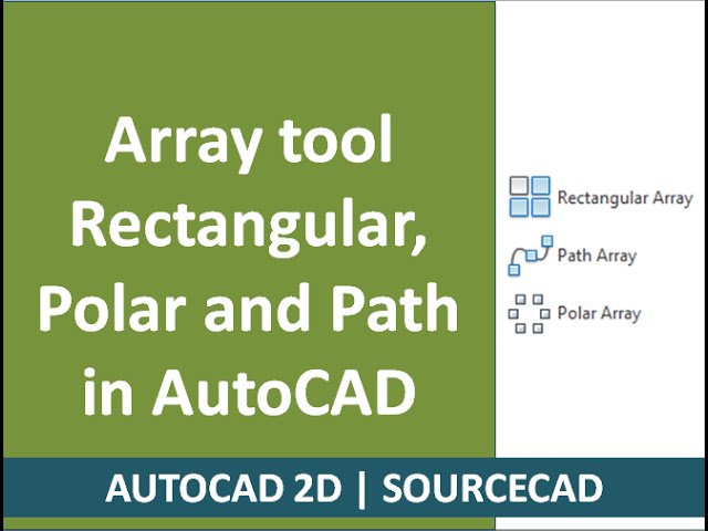 Polar array, Path array and Rectangular array commands of AutoCAD