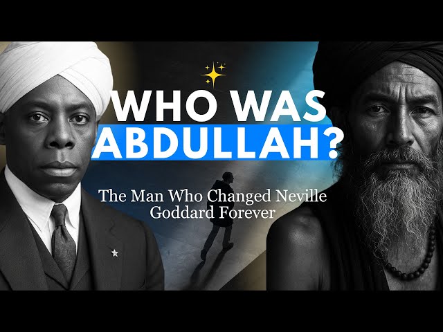 The Shadowy Mentor Behind Neville Goddard: Abdullah’s Forgotten Teachings