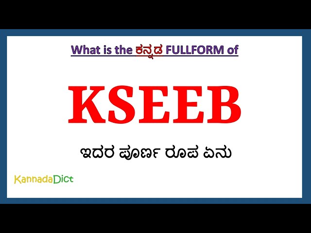 KSEEB full form in Kannada | KSEEB in Kannada | KSEEB ಪೂರ್ಣ ರೂಪ ಕನ್ನಡದಲ್ಲಿ |