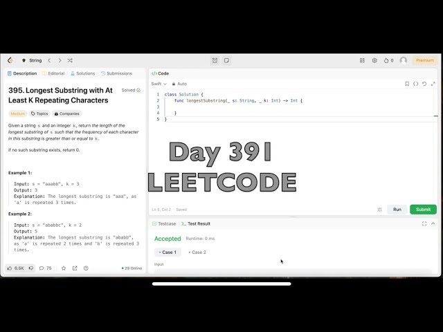 Day 391: LeetCode Problem 395. Longest Substring with At Least K Repeating Characters - Swift