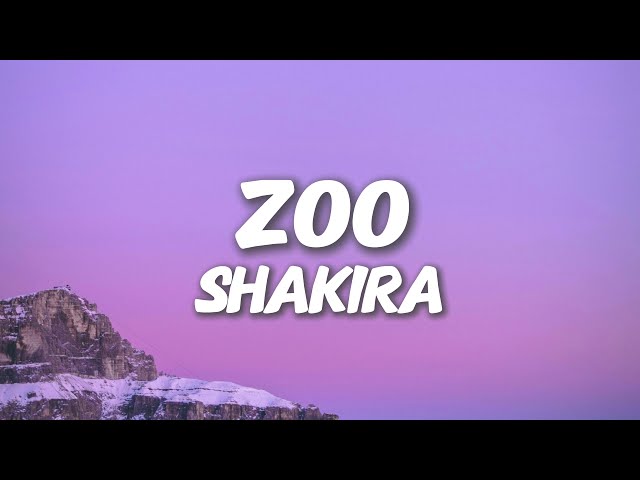 Shakira - Zoo (lyrics)