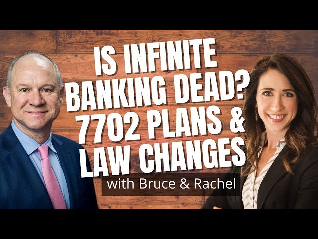 Is Privatized Banking Dead? 7702 Plans and New Law Changes