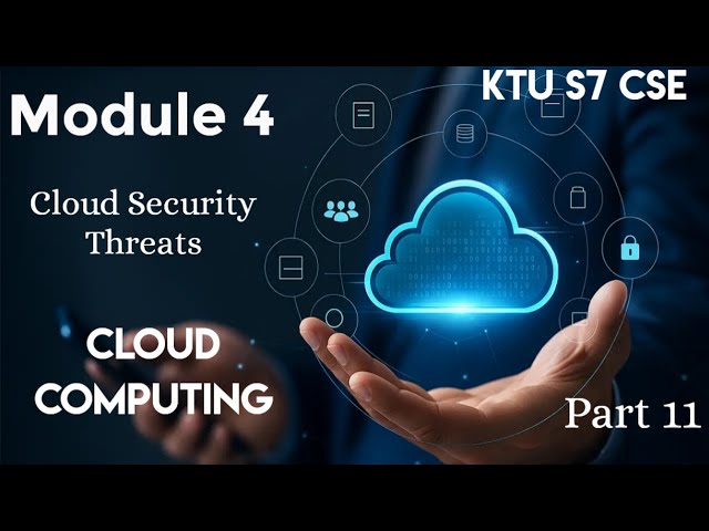 Cloud Security Threats|Module 4|KTU S7 CSE|Cloud Computing|Part 11#ktu #2019 scheme #cse