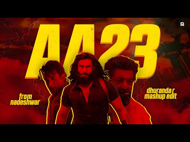 AA23 Theme x Dhurandhar Mashup Edit | Feat. Hanuman Kind | Nadeshwar