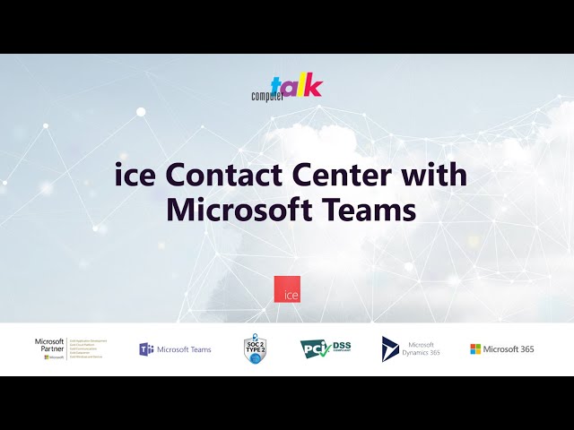 ice Contact Center with Microsoft Teams | Demo Overview