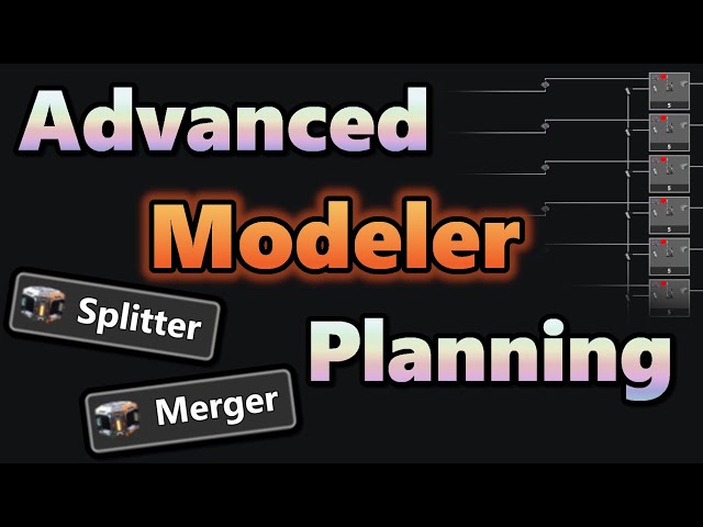 Satisfactory Modeler - Tips You Need To Know: Splitters, Mergers, Metrics, Plan Types, & More
