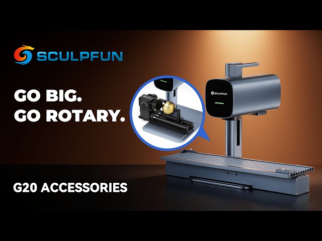 SCULPFUN G20 Accessories Tutorial | RA Pro Max Rotary & G9 SE Extension Setup