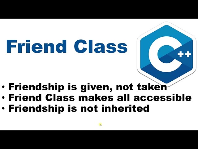 C++ Friend Class
