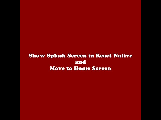 Splash Screen in React Native