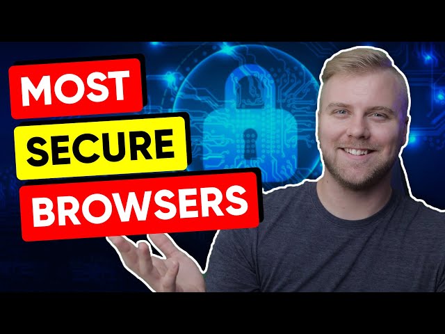 Top 6 Most Secure Web Browsers in 2026 🎯