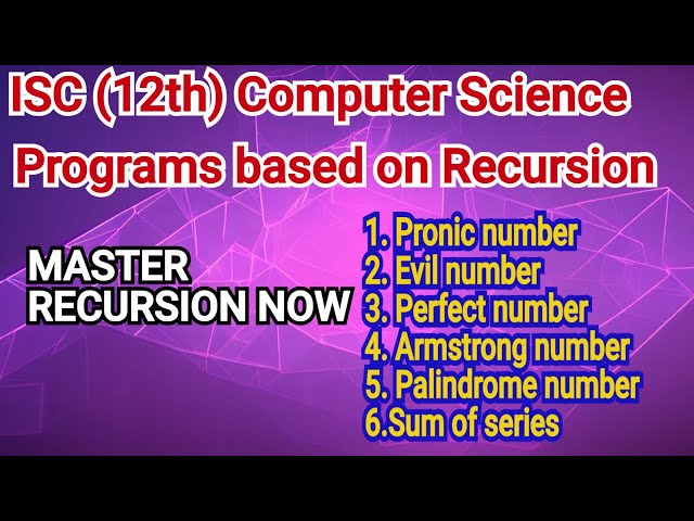 Recursion in One Shot in java | Number Programs based on Recursion |ISC Computer Science Class 12th