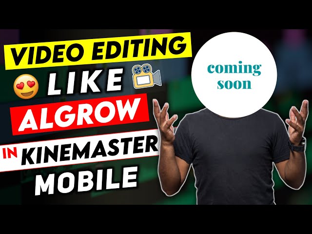 How To Edit Video Like ALGROW in KINEMASTER | How to make video like algrow | Algrow Video Editing