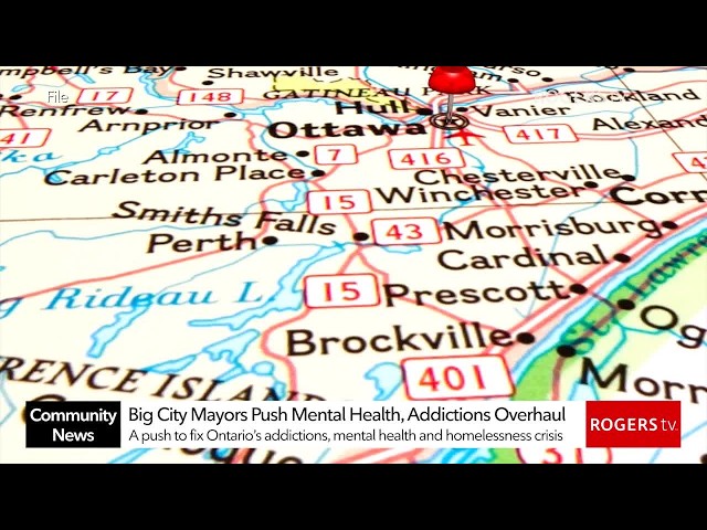 Big City Mayors Push Mental Health, Addictions Overhaul | Rogers tv