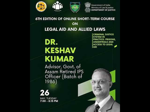 Criminal Justice System in Practice: Prisons, Undertrials & Access to Legal Aid  | Dr. Keshav Kumar