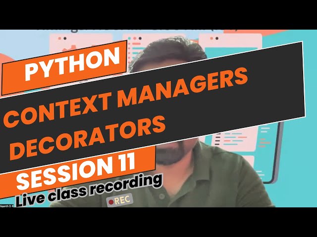 Python | context managers, decorators | session 11