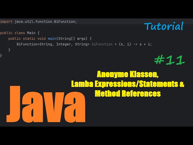 Anonyme Klassen, Lambda Expressions/Statements & Method References - Java Tutorial #11 | Deutsch