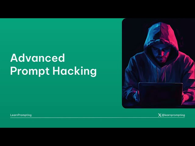 Course: Advanced Prompt Hacking