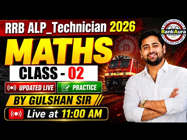 RRB ALP Technician Maths LIVE 🔥 | Railway Maths Practice Class-02 | PYQ + Most Important Questions