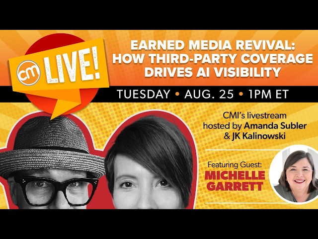 Earned Media Revival: How Third-Party Coverage Drives AI Visibility | Live With CMI