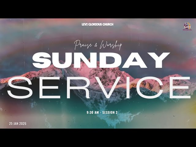 🔴 LIVE SUNDAY SERVICE | 25 JAN 2026 | 🕢 9:30 AM (IST) |📍 @LGM.CHURCH | Pastor Levi