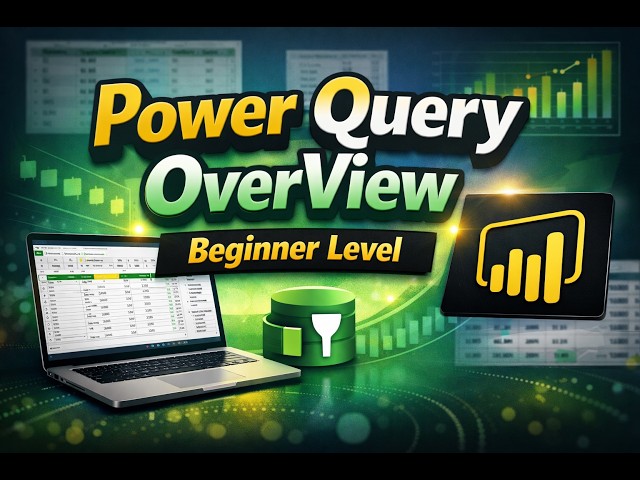 Power Query for Beginners | Step‑by‑Step Overview ( Power BI)