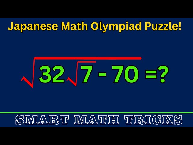 Square Root of (32√7 - 70) A Stunning Olympiad-Level Challenge | √(32√7 - 70)  A Brilliant Olympiad