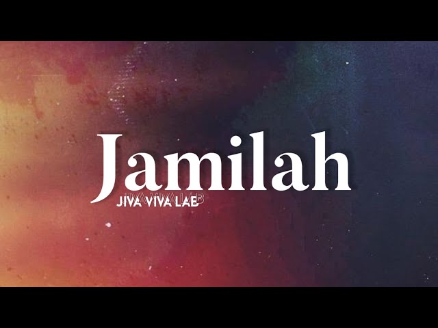 Jamilah - Jiva Viva Lab | Original By Jamal Mirdad (lirik)