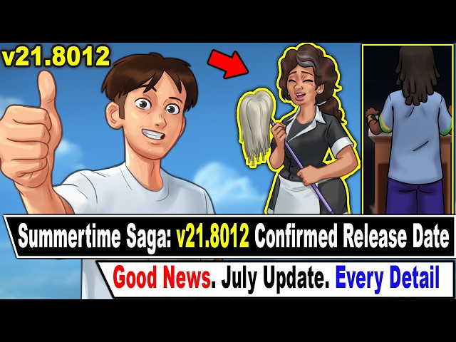 Summertime Saga v21. 8012  Releases in 3 Days! || Good News || July Update