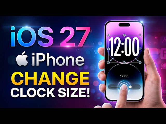 How to Change Clock Size in iOS 27 on iPhone