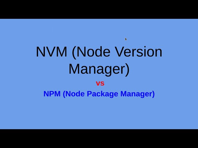 NPM vs NVM: How to Install NVM, the Node.js Version Manager