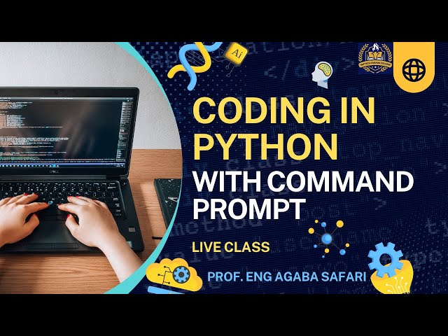 Live Class: Learn How to Code in Python Using Command Prompt | Prof. Eng Agaba Safari