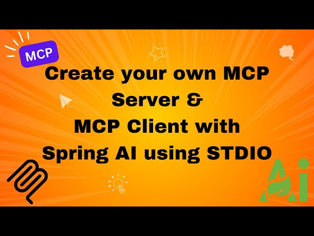 Create your own MCP Server & MCP Client using STDIO with Spring AI | Demo with working example