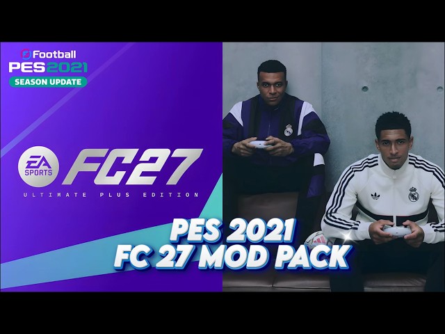 PES 2021 FC 27 MOD PACK | Update Kits, Graphic, Gameplay, Latest Transfer 🔥