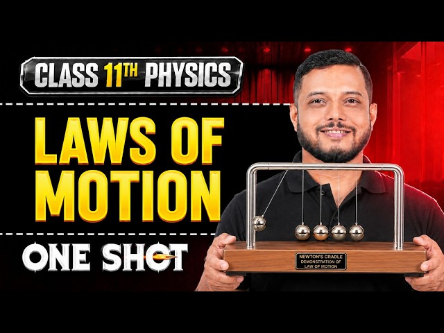 LAWS OF MOTION in One Shot | All Concepts & PYQs Covered | Class 11 Physics