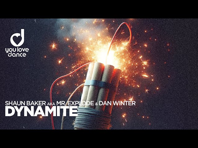 Shaun Baker aka Mr. Explode & Dan Winter - Dynamite (Official Video)